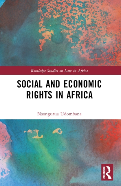 Book cover of: Social and Economic Rights in Africa. By: Nsongurua J. Udombana