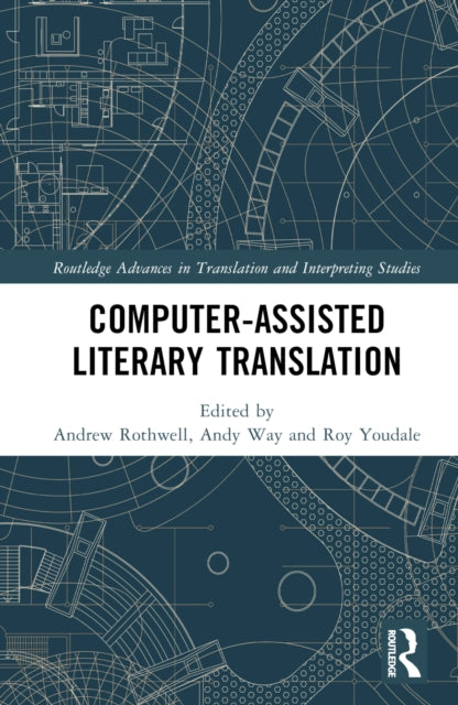 Book cover of: Computer-Assisted Literary Translation. By: Andrew Rothwell