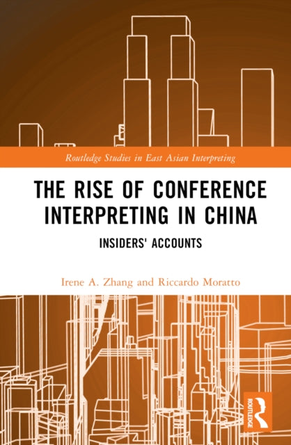 Book cover of: Rise of Conference Interpreting in China. By: Irene A. Zhang