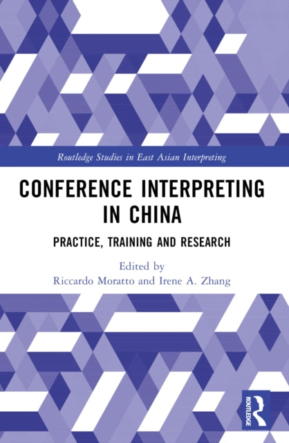 Book cover of: Conference Interpreting in China. By: Riccardo Moratto