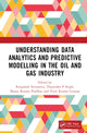 Book cover of: Understanding Data Analytics and Predictive Modelling in the Oil and Gas Industry. By: Kingshuk Srivastava