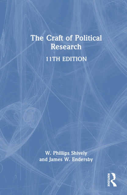 Book cover of: Craft of Political Research. By: W. Phillips Shively