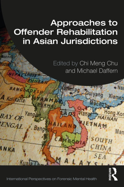 Book cover of: Approaches to Offender Rehabilitation in Asian Jurisdictions