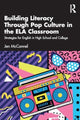 Book cover of: Building Literacy Through Pop Culture in the ELA Classroom. By: Jen McConnel