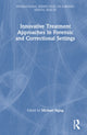 Book cover of: Innovative Treatment Approaches in Forensic and Correctional Settings