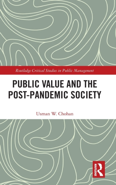Book cover of: Public Value and the Post-Pandemic Society. By: Usman W. Chohan