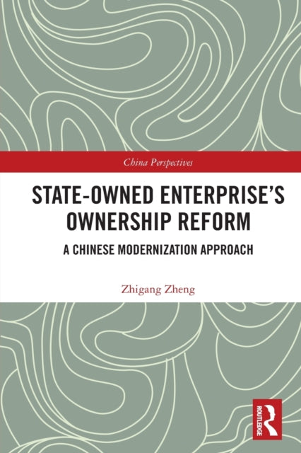 Book cover of: State-Owned Enterprise's Ownership Reform. By: Zhigang Zheng