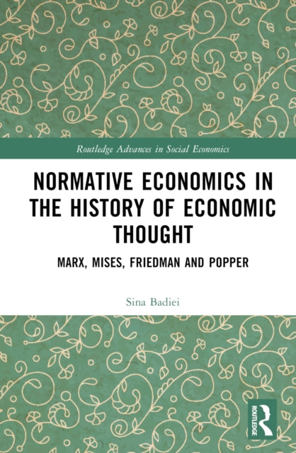 Book cover of: Normative Economics in the History of Economic Thought. By: Sina Badiei