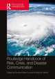 Book cover of: Routledge Handbook of Risk, Crisis, and Disaster Communication. By: Brooke Fisher Liu