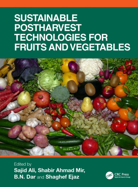Book cover of: Sustainable Postharvest Technologies for Fruits and Vegetables. By: Sajid Ali