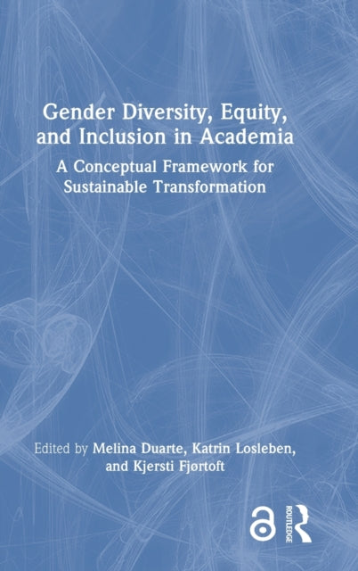 Book cover of: Gender Diversity, Equity, and Inclusion in Academia. By: Melina Duarte