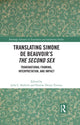 Book cover of: Translating Simone de Beauvoir’s The Second Sex. By: Julia C. Bullock