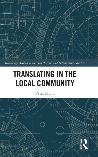 Book cover of: Translating in the Local Community. By: Peter Flynn