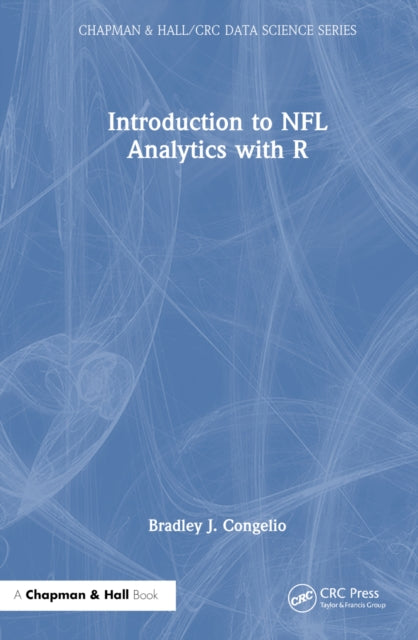 Book cover of: Introduction to NFL Analytics with R. By: Bradley J. Congelio