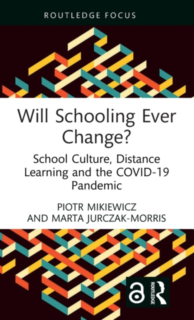 Book cover of: Will Schooling Ever Change?. By: Piotr Mikiewicz