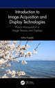 Book cover of: Introduction to Image Acquisition and Display Technologies