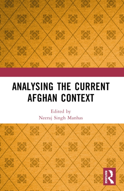 Book cover of: Analysing the Current Afghan Context