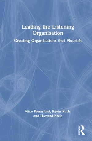 Leading the Listening Organisation