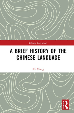 A Brief History of the Chinese Language
