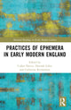 Book cover of: Practices of Ephemera in Early Modern England. By: Callan Davies