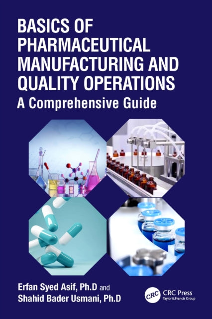 Book cover of: Basics of Pharmaceutical Manufacturing and Quality Operations. By: Erfan Syed Asif