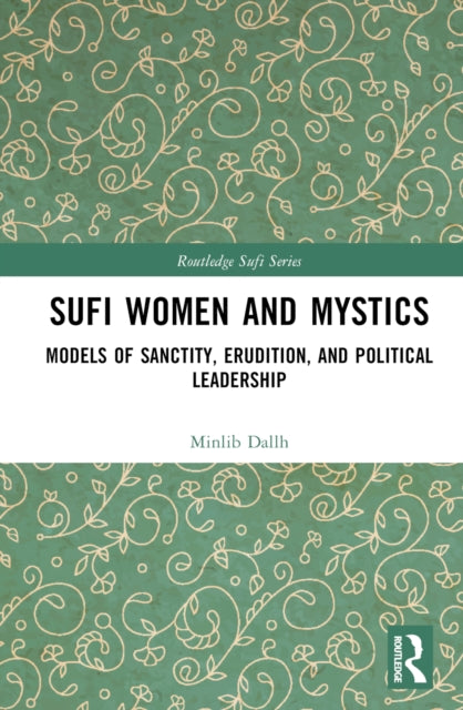 Book cover of: Sufi Women and Mystics. By: Minlib Dallh