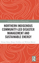 Book cover of: Northern Indigenous Community-Led Disaster Management and Sustainable Energy. By: Ranjan Datta