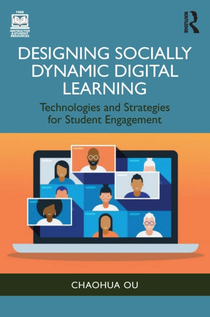 Book cover of: Designing Socially Dynamic Digital Learning. By: Chaohua Ou