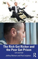 Book cover of: Rich Get Richer and the Poor Get Prison. By: Jeffrey H. Reiman