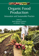 Book cover of: Organic Food Production. By: José Manuel Lorenzo