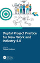 Book cover of: Digital Project Practice for New Work and Industry 4.0. By: Tobias Endress