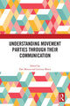 Book cover of: Understanding Movement Parties Through their Communication. By: Dan Mercea