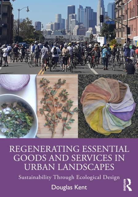 Book cover of: Regenerating Essential Goods and Services in Urban Landscapes
