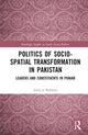 Book cover of: Politics of Socio-Spatial Transformation in Pakistan. By: Asad Ur Rehman
