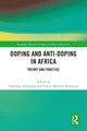 Book cover of: Doping and Anti-Doping in Africa. By: Yamikani Ndasauka
