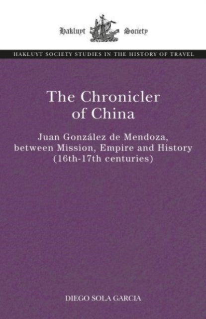 Book cover of: Chronicler of China. By: Diego Sola Garcia