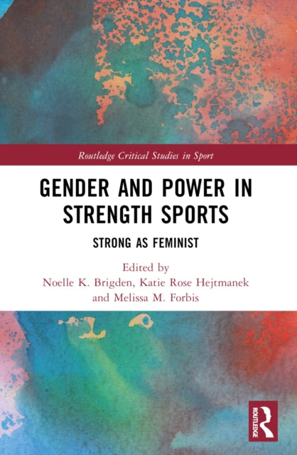 Book cover of: Gender and Power in Strength Sports