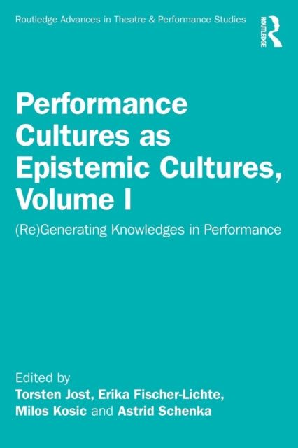 Book cover of: Performance Cultures as Epistemic Cultures, Volume I. By: Erika Fischer-Lichte