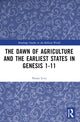 Book cover of: Dawn of Agriculture and the Earliest States in Genesis 1-11. By: Natan Levy