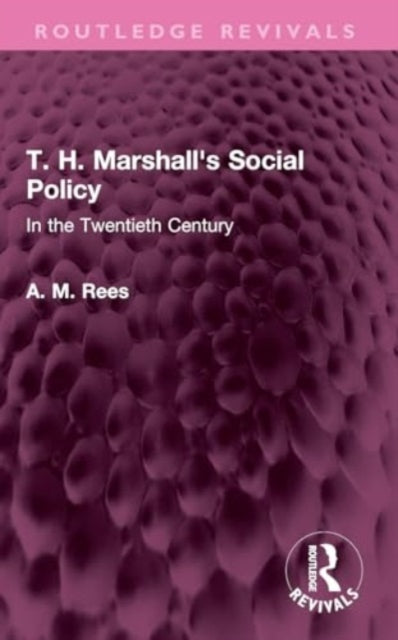 Book cover of: T. H. Marshall's Social Policy