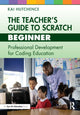 Book cover of: Teacher’s Guide to Scratch – Beginner. By: Kai Hutchence