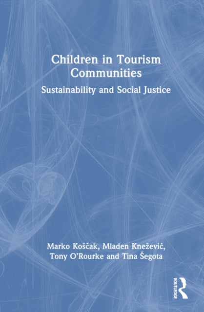 Book cover of: Children in Tourism Communities