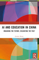 Book cover of: AI and Education in China. By: Jeremy Knox