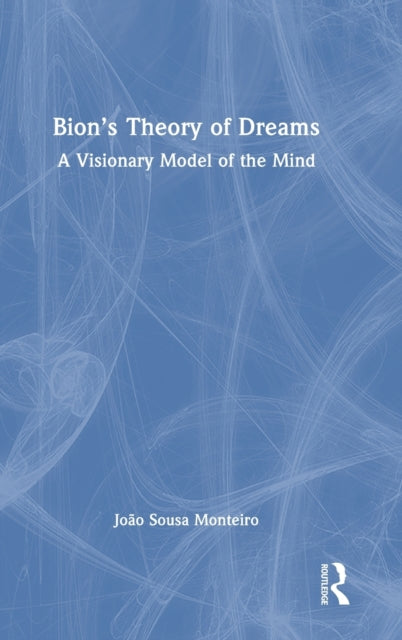 Bion’s Theory of Dreams