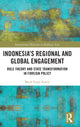 Book cover of: Indonesia’s Regional and Global Engagement. By: Moch Faisal Karim