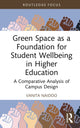 Book cover of: Green Space as a Foundation for Student Wellbeing in Higher Education