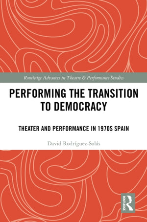 Performing the Transition to Democracy