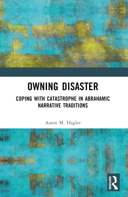 Book cover of: Owning Disaster. By: Aaron M. Hagler