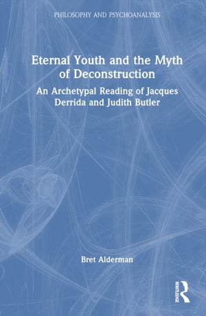 Eternal Youth and the Myth of Deconstruction
