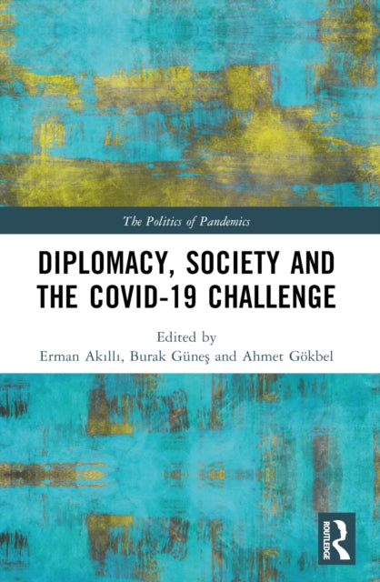 Book cover of: Diplomacy, Society and the COVID-19 Challenge. By: Erman Akll